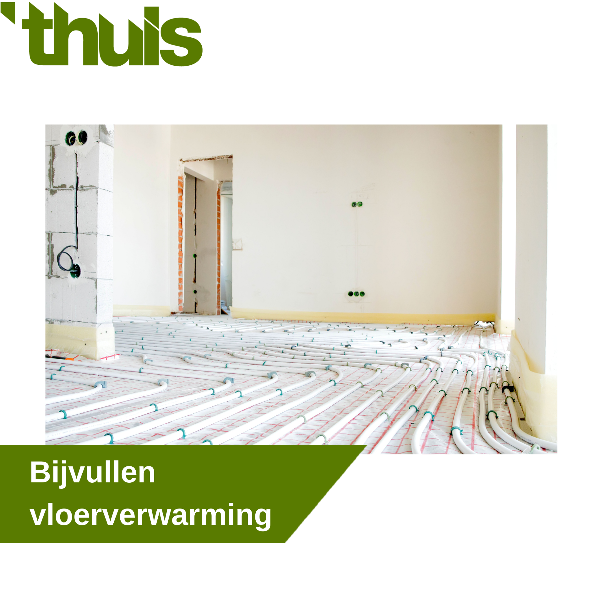 bijvullen vloerverwarming